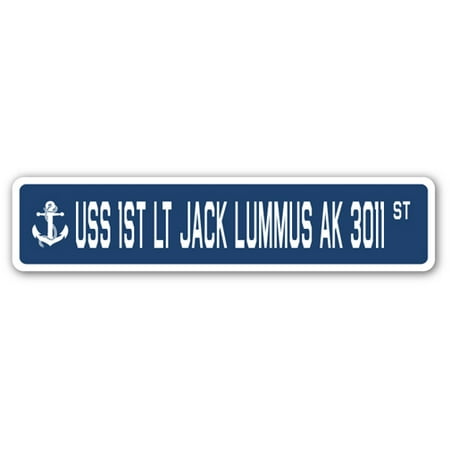 First Navy Jack - USS 1ST LT JACK LUMMUS AK 3011 Street Sign us navy ship veteran sailor gift