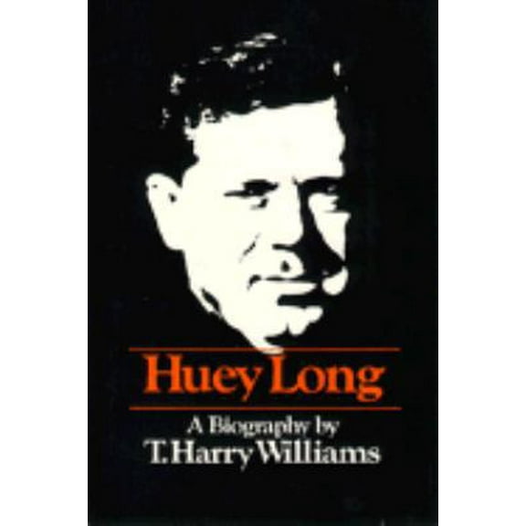 Pre-Owned Huey Long (Hardcover) 0394429540 9780394429540