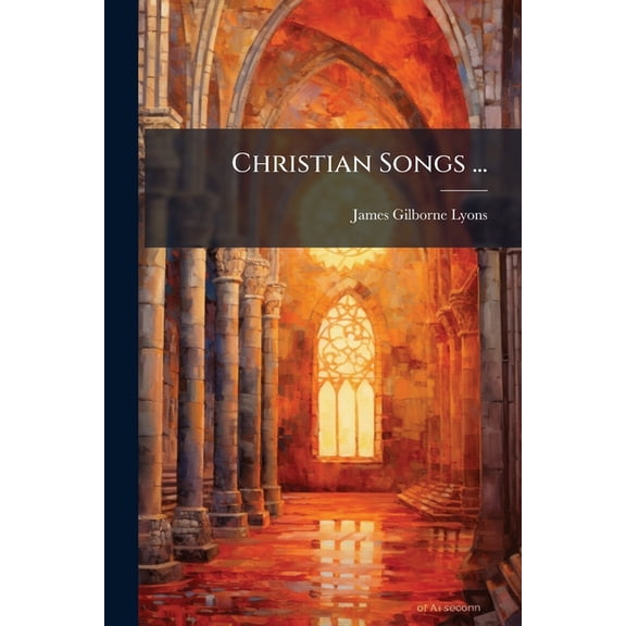 Christian Songs ... : "the Service Of Song." (Paperback)