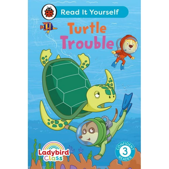 Ladybird Class - Turtle Trouble: Read It Yourself - Level