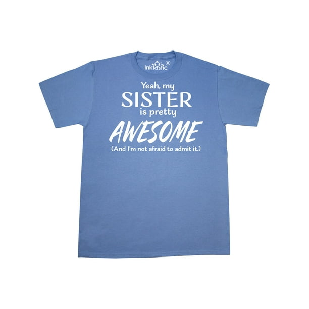 awesome sister t shirt