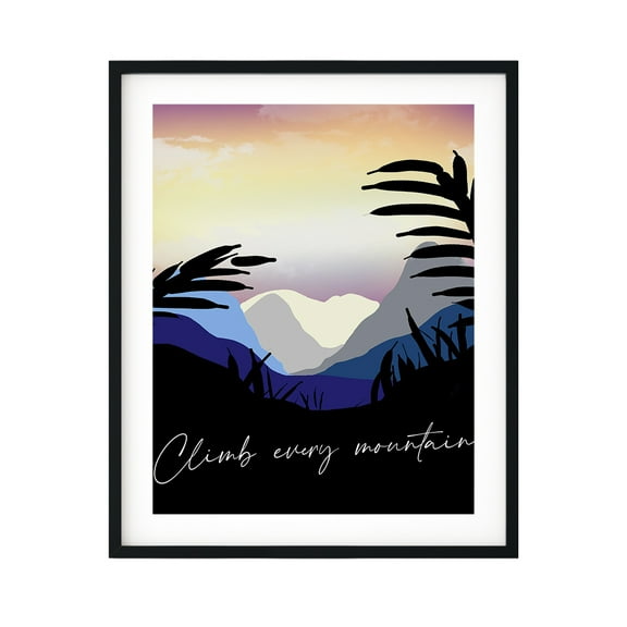 Climb Every Mountain 11 x 14 UNFRAMED Print Cute Typography Wall Art