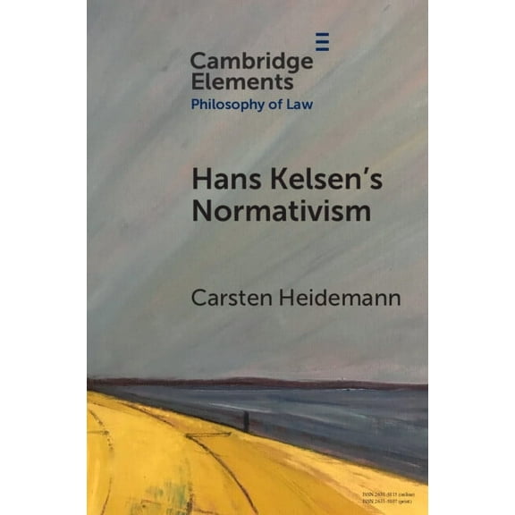 Elements in Philosophy of Law Hans Kelsen's Normativism, (Paperback)