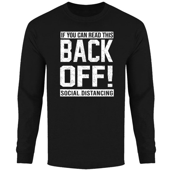 Men's If You Can Read This Back Off Long Sleeve Shirts