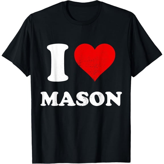 t-shirt Original I Love Mason I Heart Mason T-Shirt mens,black,women,funny,journey,Crew Neck, Short Sleeve,custom clothing patterns.gift