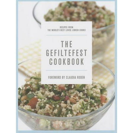 The Gefiltefest Cookbook : Recipes from the World's Best-Loved Jewish (Best Kosher For Passover Recipes)