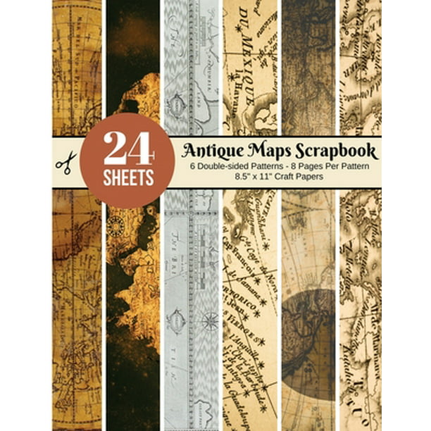 Vintage Maps Scrapbook Paper - 24 Double-sided Craft Patterns : Travel Map  Sheets for Papercrafts, Album Scrapbook Cards, Decorative Craft Papers,  Backgrounds, Stamp Making, Cardmaking, Origami, Collage Sheets, Antique Old  Ornate Printed