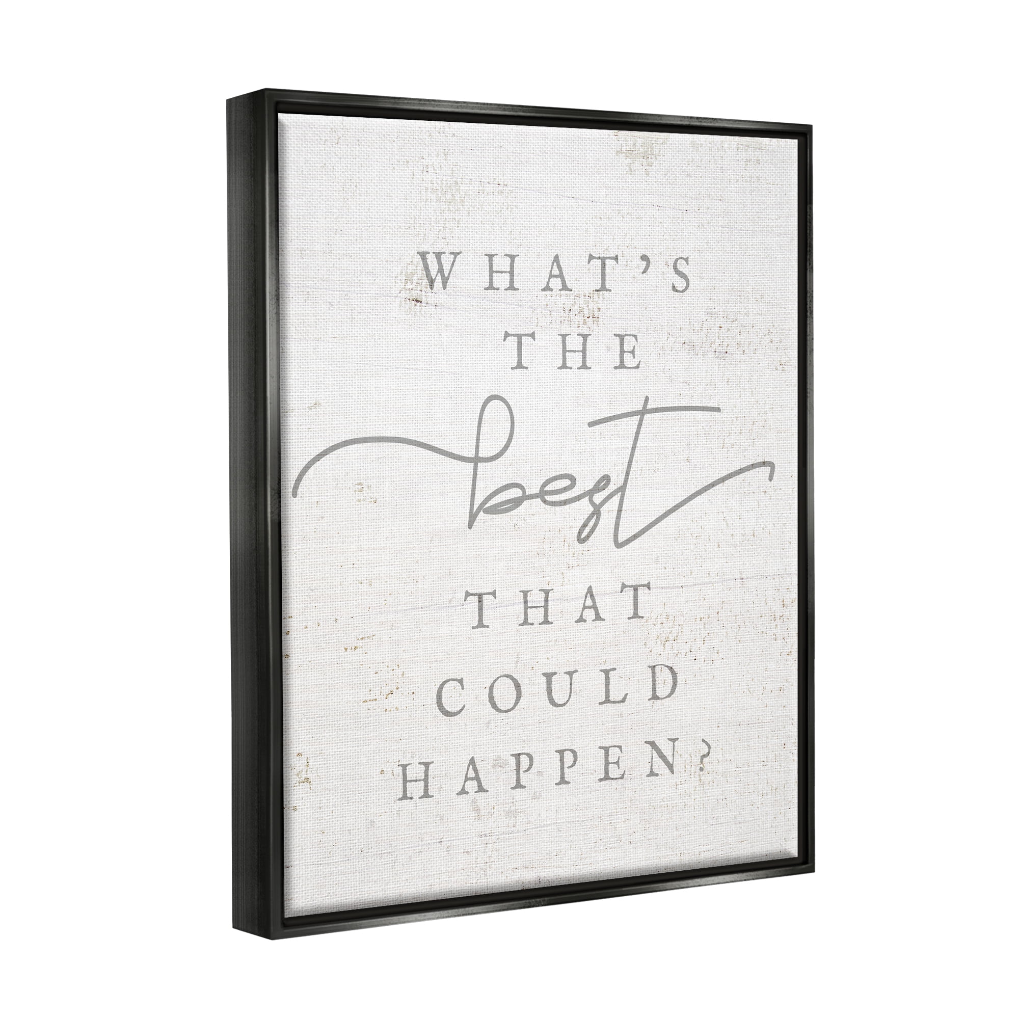 Stupell The Best That Could Happen Phrase Inspirational Painting Black Floater Framed Art Print Wall Art