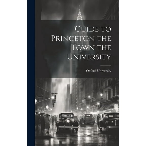 Guide to Princeton the Town the University (Hardcover)