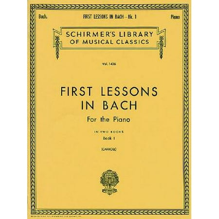 First Lessons in Bach - Book 1 : Piano Solo