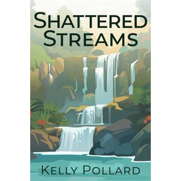 Pre-Owned Shattered Streams (Hardcover) 1963612019 9781963612011