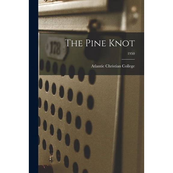 The Pine Knot; 1950, (Paperback)