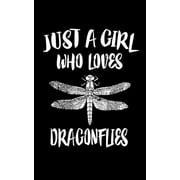 Just A Girl Who Loves Dragonflies: Animal Nature Collection