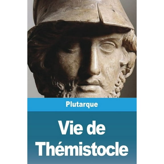 Vie de ThÃ©mistocle, (Paperback)