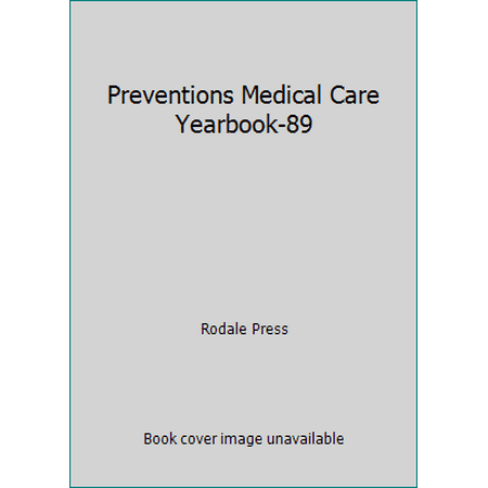 Preventions Medical Care Yearbook-89 [Hardcover - Used]