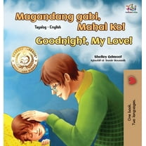 Tagalog English Bilingual Collection Goodnight, My Love! (Tagalog English Bilingual Book for Kids), (Hardcover)