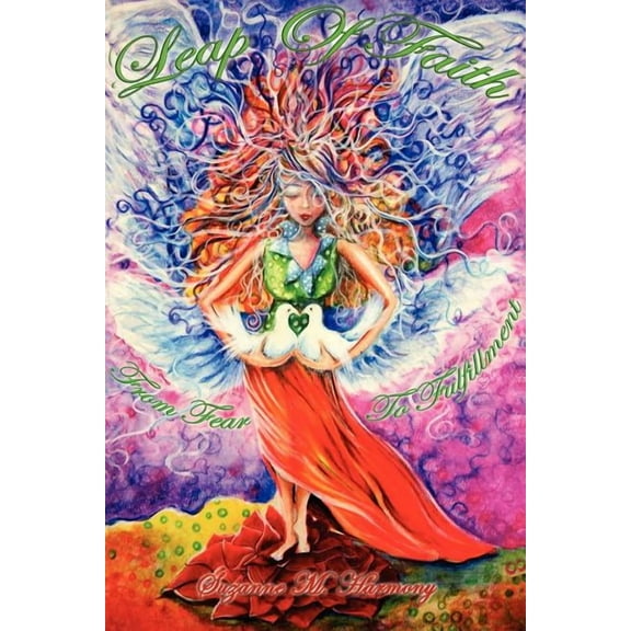 Leap of Faith: From Fear to Fulfillment, (Paperback)