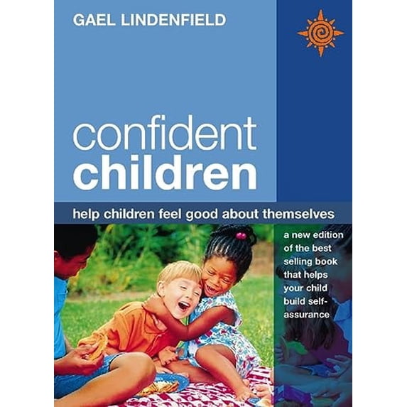 Pre-Owned Confident Children: Help Children Feel Good about Themselves (Paperback) 0722539568 9780722539569