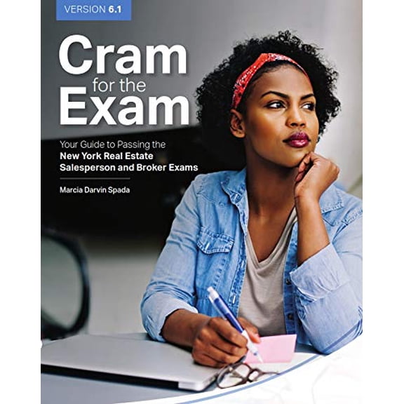 Pre-Owned Cram for the Exam: Your Guide to Passing the New York Real Estate Salesperson and Broker Exams, 9781629802213, 1629802212, Paperback, 6.1 edition