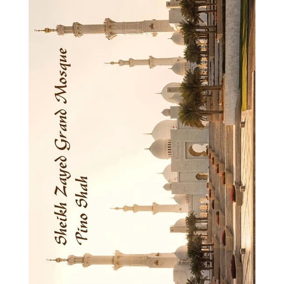 Sheikh Zayed Grand Mosque, (Paperback)