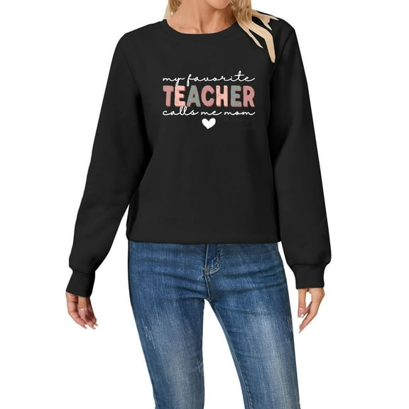 Clothing 2025 Yajing Oversized Sweatshirt for Women Sweatshirt for Women My Favorite Teacher Call Me Mom Fleece Sweatshirt Funny Teacher Life Crewneck Pullover Tops Xxl Black