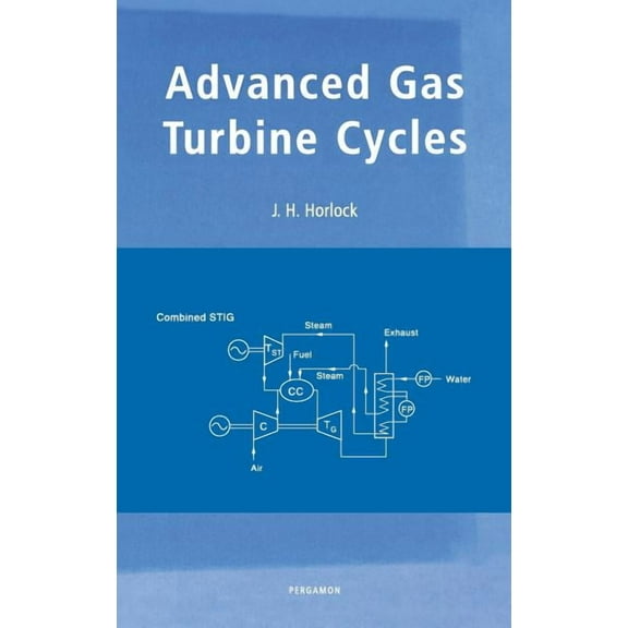 Advanced Gas Turbine Cycles: A Brief Review of Power Generation Thermodynamics, (Hardcover)