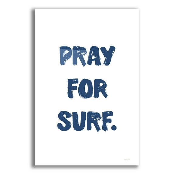 Epic Art 'Pray For Surf' by Imperfect Dust, Acrylic Glass Wall Art, 12"x16"
