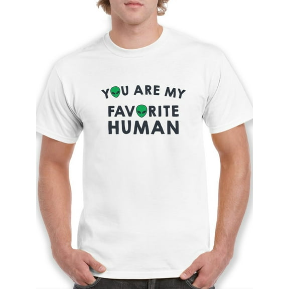 My Favorite Human Men T-Shirt, Male Medium