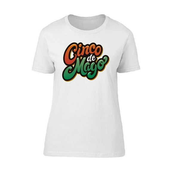 Cinco De Mayo Colorful Font T-Shirt Women -Image by Shutterstock, Female Small