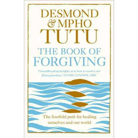 Book of Forgiving : The Fourfold Path for Healing Ourselves and Our World