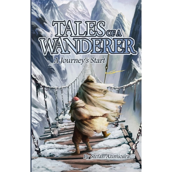 Tales of a Wanderer: A Journey's Start, (Paperback)
