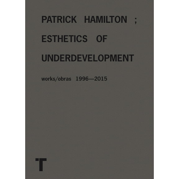 Patrick Hamilton: Esthetics of Underdevelopment, (Paperback)