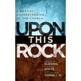 thumbnail image 1 of Pre-Owned Upon This Rock: The Baptist Understanding of the Church (Paperback) by Jason G Duesing, Thomas White, Malcolm B Yarnell, 1 of 1
