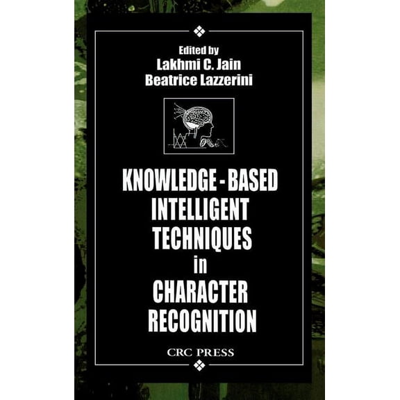 International Computational Intelligence Knowledge-Based Intelligent Techniques in Character Recognition, Book 9, (Hardcover)