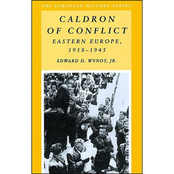 European History Series Caldron of Conflict: Eastern Europe 1918 - 1945, (Paperback)