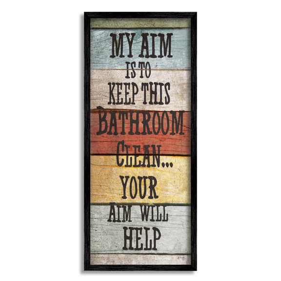 Stupell Industries My Aim Is To Keep This Room Clean ' Bathroom, 13 x 30,Design by Jo Moulton