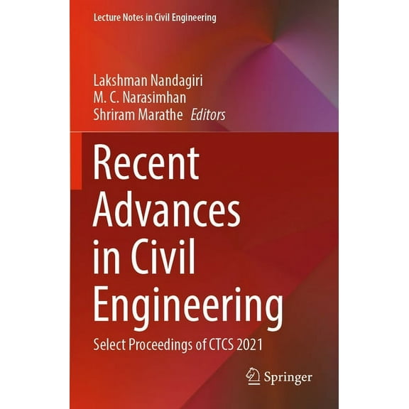 Lecture Notes in Civil Engineering Recent Advances in Civil Engineering: Select Proceedings of Ctcs 2021, Book 256, (Paperback)