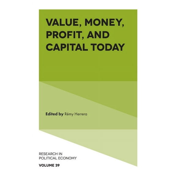 Research in Political Economy Value, Money, Profit, and Capital Today, Book 39, (Hardcover)