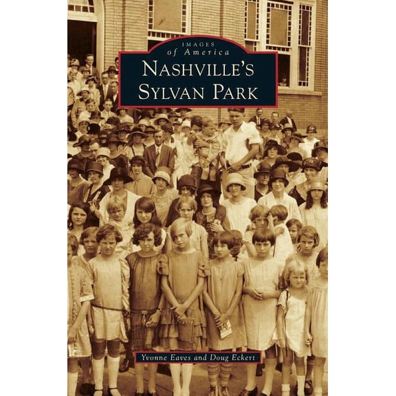 Nashville's Sylvan Park, (Hardcover)