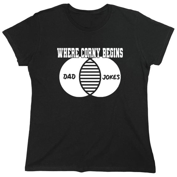 Where Corny Begins Dad Jokes Sarcastic Humor Novelty Funny Women's Casual Tees