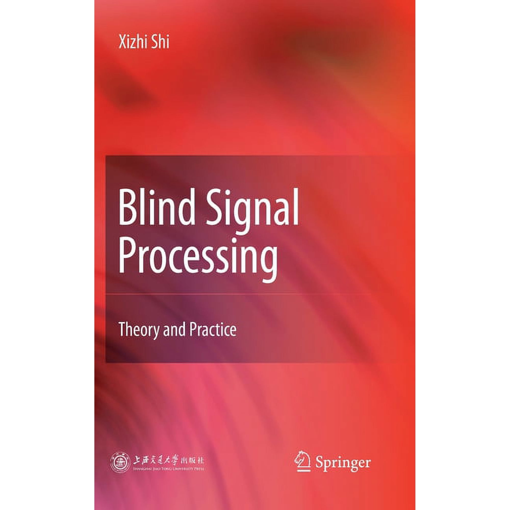 Blind Signal Processing: Theory and Practice (Hardcover)