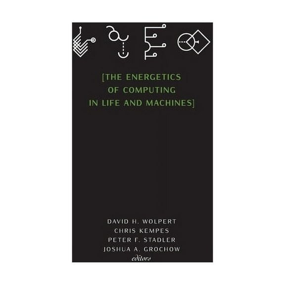 Seminar The Energetics of Computing in Life and Machines, (Hardcover)