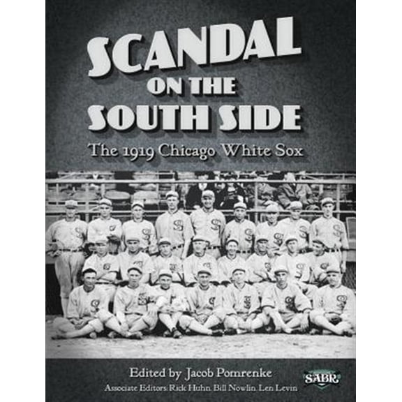 Pre-Owned Sabr Digital Library: Scandal on the South Side: The 1919 Chicago White Sox (Paperback)