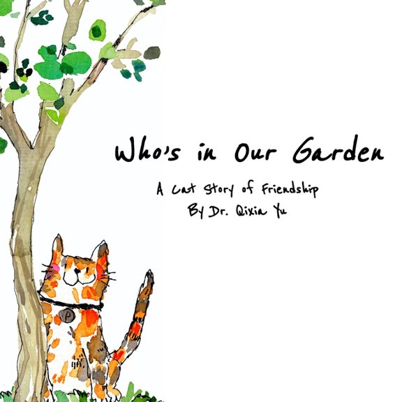 Who's in Our Garden: A Cat Story of Friendship, (Paperback)