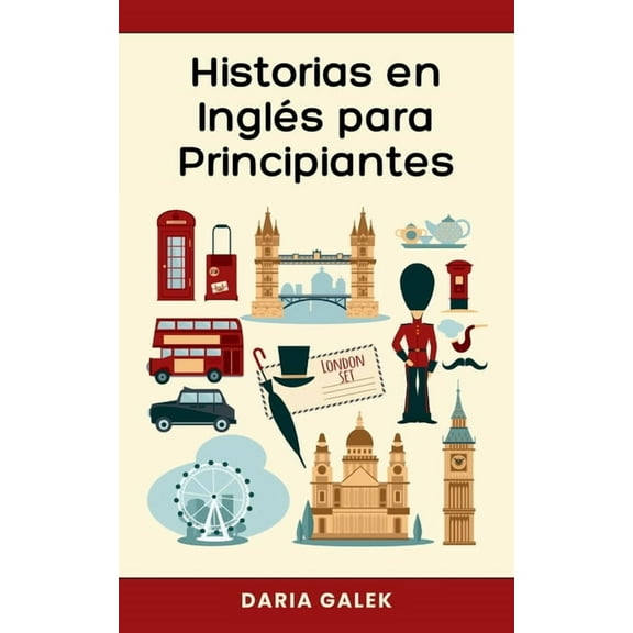 Historias en InglÃ©s para Principiantes, (Paperback)