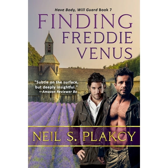 Have Body, Will Guard Finding Freddie Venus, Book 7, (Paperback)