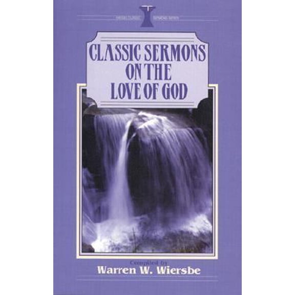 Pre-Owned Classic Sermons/Love of God (Kregel Classic Sermons Series) (Paperback) 0825440831 9780825440830