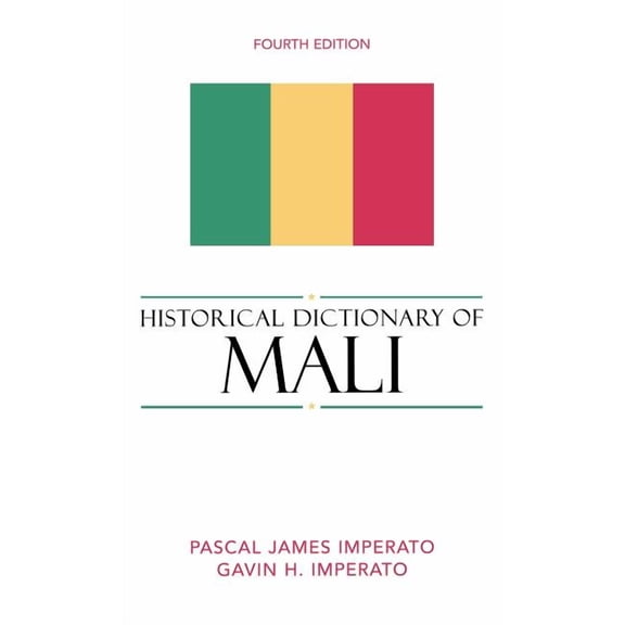 Historical Dictionaries of Africa Historical Dictionary of Mali, Book 107, (Hardcover)