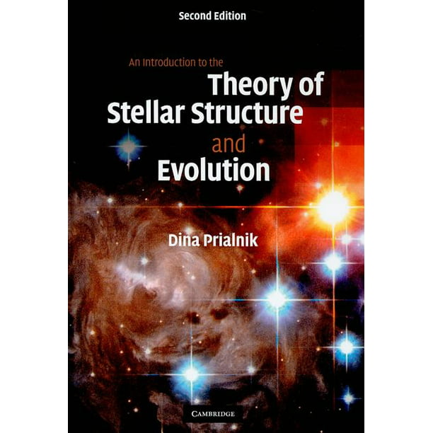 An Introduction to the Theory of Stellar Structure and Evolution ...