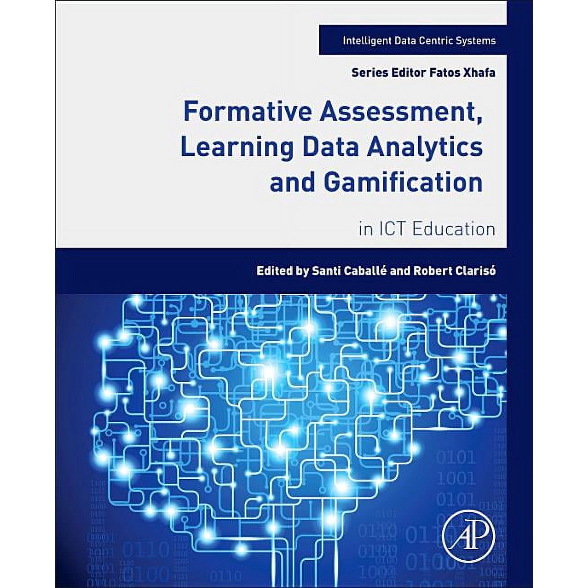 Intelligent Data-Centric Systems Formative Assessment Learning Data Analytics and Gamification: In ICT Education (Paperback)